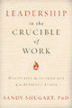 Copy of Leadership in the Crucible of Work Cover_80