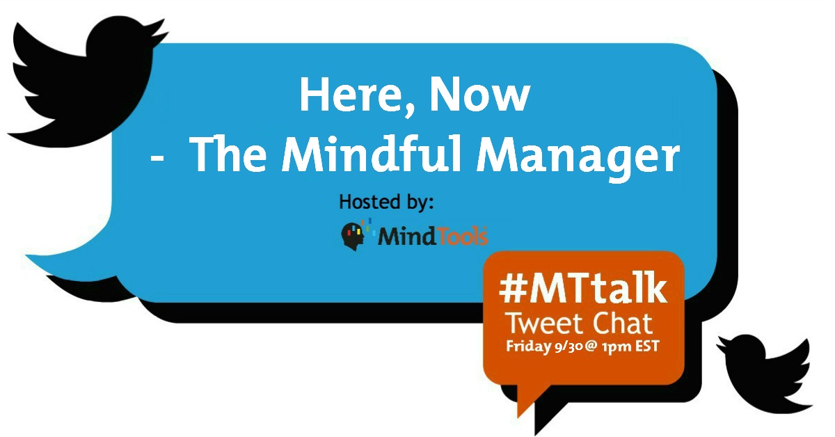 Here, Now - the Mindful Manager – #MTtalk - Mindtools